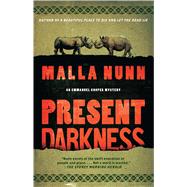 Present Darkness A Novel by Nunn, Malla, 9781451616965