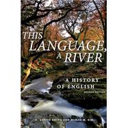 This Language, A River: A History of English by K. Aaron Smith; Susan M. Kim, 9781554816965