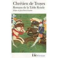 Romans de la Table Ronde : Erec et Enide, Cliges, Lancelot, Yvain (MO) by Chretien de Troyes, 9782070366965