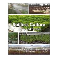 Soilless Culture by Raviv, Michael; Lieth, J. Heinrich; Bar-Tal, Asher, 9780444636966