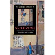 The Cambridge Companion to Narrative by Edited by David Herman, 9780521856966