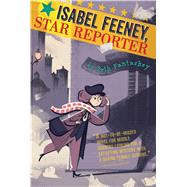 Isabel Feeney, Star Reporter by Fantaskey, Beth, 9780544936966