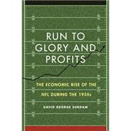 Run to Glory & Profits by Surdam, David George, 9780803246966