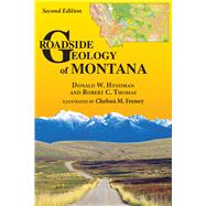 Roadside Geology of Montana by Hyndman, Don; Thomas, Robert, 9780878426966