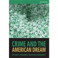 Crime and the American Dream by Messner, Steven; Rosenfeld, Richard, 9781111346966