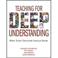 Teaching for Deep Understanding : What Every Educator Should Know by Kenneth Leithwood, 9781412926966