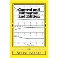 Control and Estimation by Rogers, Steve, 9781506146966