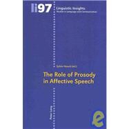 The Role of Prosody in Affective Speech by Sylvie, Hancil, 9783039116966