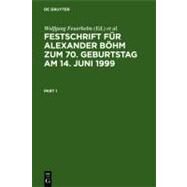 Festschrift Fur Alexander Bohm Zum 70. Geburtstag Am 14. Juni 1999 by Feuerhelm, Herausgegeben Von Wolfgang; Schwind, Hans-Dieter; Bock, Michael, 9783110156966