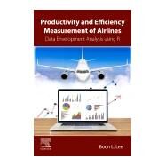 Productivity and Efficiency for Airlines by Lee, Boon, 9780128126967