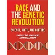 Race and the Genetic Revolution by Krimsky, Sheldon; Sloan, Kathleen; Hammonds, Evelynn M., 9780231156967