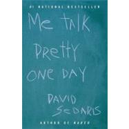 Me Talk Pretty One Day by Sedaris, David, 9780316776967