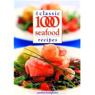 The Classic 1000 Seafood Recipes by Humphries, Carolyn, 9780572026967