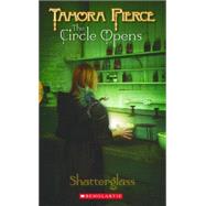 Shatterglass (Circle Opens #4) by Pierce, Tamora, 9780590396967