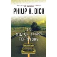 In Milton Lumky Territory by Dick, Philip K., 9780765316967