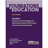 Foundations of Education: Volume II by Holbrook, M Cay (Editor); Kamei-Hannan, Cheryl (Editor); McCarthy, Tessa (Editor), 9780891286967