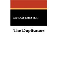 The Duplicators by Leinster, Murray, 9781434486967