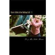 Essie's Kids & the Rolling Calf 3 by Brown, Luke A. M.; Brown, Berthalicia Fonseca, 9781456576967