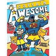 Captain Awesome Meets Super Dude! by Kirby, Stan; O'Connor, George, 9781481466967