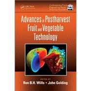 Advances in Postharvest Fruit and Vegetable Technology by Wills; Ron B.H., 9781482216967