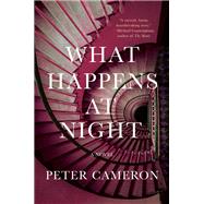 What Happens at Night by Cameron, Peter, 9781948226967