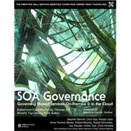 SOA Governance Governing Shared Services On-Premise & in the Cloud (paperback) by Erl, Thomas; Bennett, Stephen G.; Carlyle, Benjamin; Gee, Clive; Laird, Robert; Manes, Anne Thomas; Moores, Robert; Schneider, Robert D; Shuster, Leo; Tost, Andre; Venable, Chris; Santas, Filippos, 9780134676968