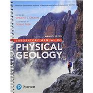 Laboratory Manual in Physical Geology Plus Image Appendix by American Geological Institute, AGI; NAGT - National Association of Geoscience Teachers; Cronin, Vincent; Tasa, Dennis G., 9780134986968