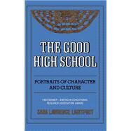 The Good High School Portraits Of Character And Culture by Lawrence-Lightfoot, Sara, 9780465026968