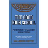 The Good High School Portraits Of Character And Culture by Lawrence-Lightfoot, Sara, 9780465026968