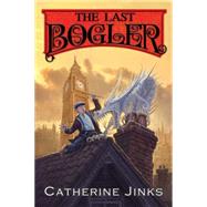 The Last Bogler by Jinks, Catherine; Watts, Sarah, 9780544086968