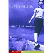 Deaf Child Crossing by Matlin, Marlee, 9780689866968