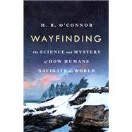 Wayfinding by O'connor, M. R., 9781250096968
