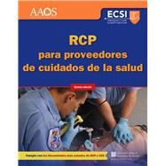 RCP para proveedores de cuidados de la salud, Quinta edicion by American Academy of Orthopaedic Surgeons (AAOS); American College of Emergency Physicians (ACEP), 9781284136968
