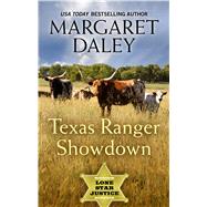 Texas Ranger Showdown by Daley, Margaret, 9781432876968
