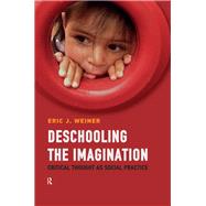 Deschooling the Imagination by Weiner,Eric J, 9781612056968