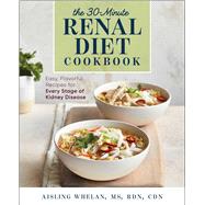 The 30-Minute Renal Diet Cookbook by Whelan, Aisling, 9781641526968