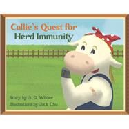 Callie's Quest for Herd Immunity by Wilder, A.G.; Chu, Jack, 9781667816968