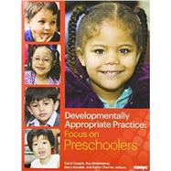Developmentally Appropriate Practice: Focus on preschoolers by Unknown, 9781928896968