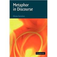 Metaphor in Discourse by Elena Semino, 9780521686969