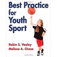 Best Practice for Youth Sport by Vealey, Robin; Chase, Melissa, 9780736066969