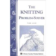 The Knitting Problem Solver...,Lilie, Tish,9780882666969