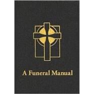 A Funeral Manual by Biddle, Perry H., Jr., 9780802806970