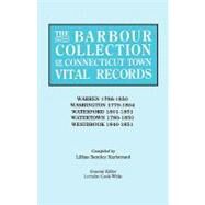 The Barbour Collection of Connecticut Town Vital Records: Warren 1786-1850, Washington 1779-1854, Waterford 1801-1851, Westbrook 1840-51 by White, Lorraine Cook, 9780806316970