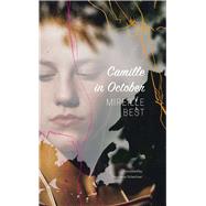 Camille in October by Best, Mireille; Schechner, Stephanie, 9780857426970
