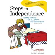 Steps to Independence by Baker, Bruce L.; Brightman, Alan J., Ph.D.; Blacher, Jan B.; Heifetz, Louis J., Ph.D., 9781557666970