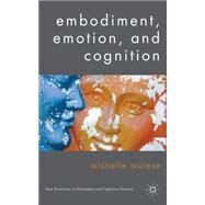Embodiment, Emotion, and Cognition by Maiese, Michelle, 9780230576971