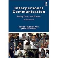 Interpersonal Communication: Putting Theory into Practice by Solomon, Denise, 9780815386971