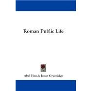 Roman Public Life by Greenidge, Abel Hendy Jones, 9781432676971