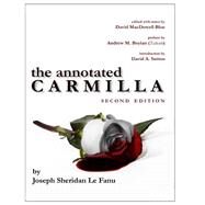 The Annotated Carmilla by Le Fanu, Joseph Sheridan; Blue, David Macdowell; Boylan, Andy; Sutton, David A., 9781508526971