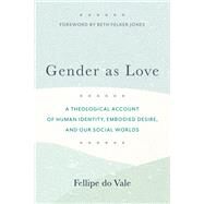 Gender as Love by Fellipe do Vale, 9781540966971